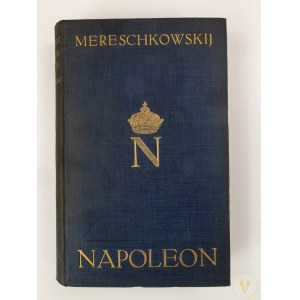 [Napoleon] Mereschkowskij Dimitri, Napoleon. Sein leben Napoleon der Mensch