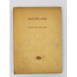 Baudelaire Charles, Paryski spleen [seria Biblioteka Poetów][I polskie wydanie]