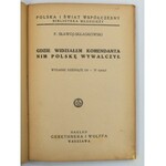 Składkowski Felicjan Slawoj, Gdzie widziałem komendanta nim Polskę wywalczył