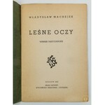 Machejek Władysław, Leśne oczy. Wiersze partyzanckie [Kraków 1945]