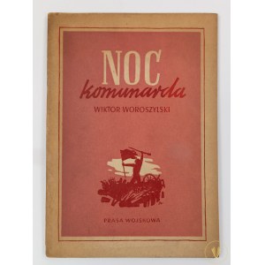 [Konstanty Sopoćko] Woroszylski Wiktor, Noc komunarda. Poemat [Prasa wojskowa 1949]