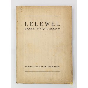Wyspiański Stanisław, Lelewel. Dramat w pięciu aktach