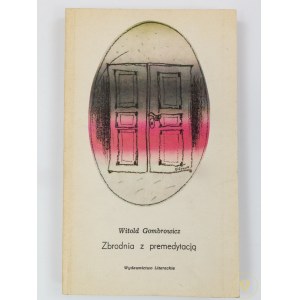 [Janusz Bruchnalski, Kazimierz Głaz] Gombrowicz Witold, Zbrodnia z premedytacją [Wydanie I]