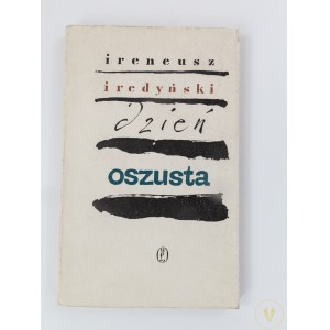 [proj. okł. Zofia Darowska] Iredyński Ireneusz Dzień oszusta [wydanie I]