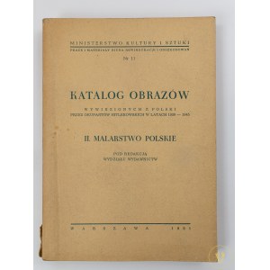 Katalog obrazów wywiezionych z Polski przez okupantów hitlerowskich w latach 1939 -1945. II Malarstwo Polskie