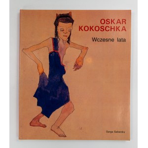 [Katalog wystawy] Sabarsky Serge, Oskar Kokoschka. Wczesne lata