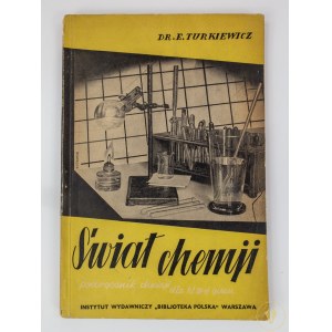 Turkiewicz Eugenjusz, Świat chemii. Podręcznik chemji dla kl. III-ej gimnazjum