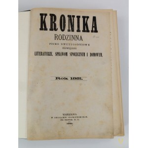 [Rocznik] Kronika rodzinna pismo dwutygodniowe poświęcone literaturze, sprawom społecznym i domowym