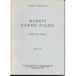 Monety Dawnej Polski - teksty do tablic, Ignacy Zagórski, Warszawa 1977r.