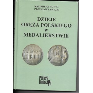 Dzieje oręża polskiego w medalierstwie, K. Kowal, Z. Sawicki
