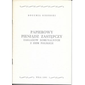 Papierowy pieniądz zastępczy zakładów komunalnych z Ziem Polskich, Bogumił Sikorski, Piła 1991r.