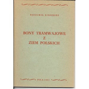 Bony tramwajowe z ziem polskich, Bogumił Sikorski, Piła 1991r.