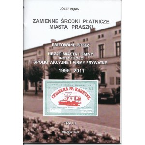 Zamienne środki płatnicze miasta praszki t. III, Józef Kęsik, Praszka 2011