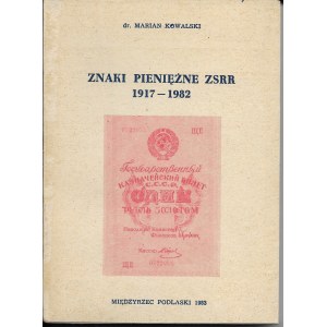 Znaki pieniężne ZSRR 1917-1982, dr. Marian Kowalski, Międzyrzec Podlaski 1983r.