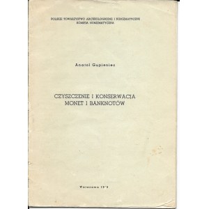 Czyszczenie i konderwacja monet i banknotów, Anatol Gupieniec Warszawa 1979r.