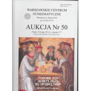 Katalog Jubileuszowej 50 Aukcji Warszawskiego Centrum Numizmatycznego