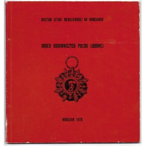 Muzeum Sztuki Medalierskiej we Wrocławiu, Order Budowniczych Polski Ludowej - Wrocław 1970