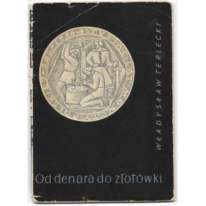 Od denara do złotówki, Władysław Terlecki