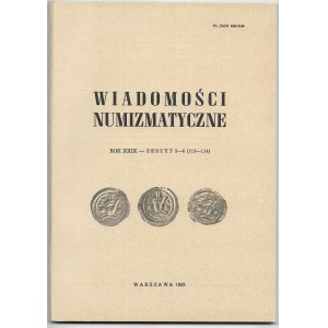 Wiadomości numizmatyczne, Rok XX_X, zeszyt 3-4 , Warszawa 1985