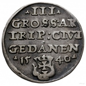 trojak 1540, Gdańsk; popiersie króla w czepcu i koronie...
