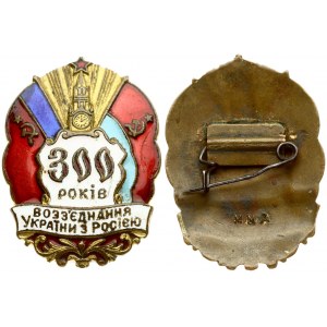 Russia Badge (1954) of the 300th anniversary of the UNION OF Ukraine with Russia...
