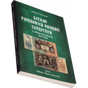A. Podczaski, Katalog Pieniędzy Zastępczych, Tom I, Galicja i Śląsk Cieszyński