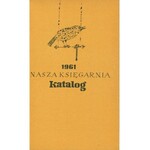 Nasza Księgarnia. Katalog 1961