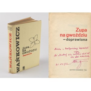 WAŃKOWICZ Melchior - Zupa na gwoździu - doprawiona [AUTOGRAF I DEDYKACJA]