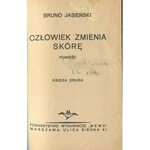 JASIEŃSKI Bruno - Człowiek zmienia skórę. Powieść. Księga druga [wydanie pierwsze 1934]