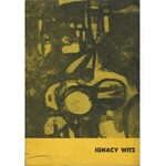 WITZ Ignacy - Wystawa malarstwa i rysunków [katalog 1963]