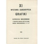 XI Wystawa-Subskrypcja Grafiki Expressu Wieczornego i Podsekcji Grafiki Artystycznej Okręgu Warszawskiego Z. P. A. P. [katalog 1962]