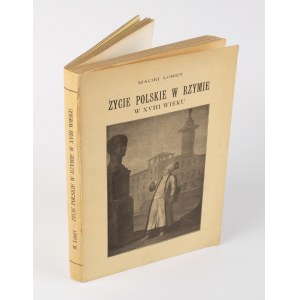 LORET Maciej - Życie polskie w Rzymie w XVIII wieku [Rzym ok. 1930]