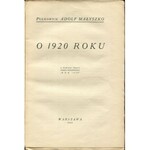 MAŁYSZKO Adolf - O roku 1920. Z powodu pracy Józefa Piłsudskiego Rok 1920