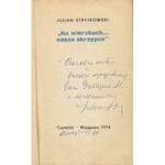 STRYJKOWSKI Julian - Na wierzbach... nasze skrzypce [wydanie pierwsze 1974] [AUTOGRAF I DEDYKACJA]