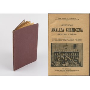 [chemia] DUCHOWICZ Bronisław - Jakościowa analiza chemiczna (pojedyncza i złożona) zastosowana do potrzeb Akademii Handlowych i Wyższych Szkół Realnych oraz początkujących słuchaczy Uniwersytetu i Politechniki [1905]