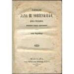 ROGALSKI Leon - Dzieje Jana III Sobieskiego, króla polskiego, wielkiego księcia litewskiego [1847]