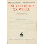 Trzaski, Everta i Michalskiego Encyklopedja XX wieku. Opracowana pod redakcją Dra Stanisława Lama [1937]