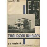 Tani dom własny. Poradnik dla chcących budować [1932]