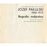 PAKULSKI Józef - Litografie, malarstwo [katalog wystawy 1976]