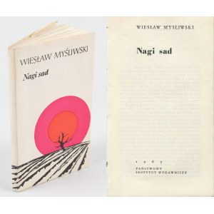 MYŚLIWSKI Wiesław - Nagi sad [wydanie pierwsze, debiut autora 1967]