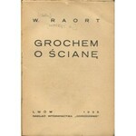 RAORT W. (RAPPAPORT Wilhelm) - Grochem o ścianę [1925] [okł. Teodor Rożankowski]