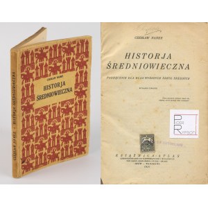 NANKE Czesław - Historja średniowieczna. Podręcznik dla klas wyższych szkół średnich [1931]