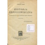 NANKE Czesław - Historja średniowieczna. Podręcznik dla klas wyższych szkół średnich [1931]