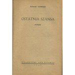 SCHWEIZER Richard - Ostatnia szansa. Powieść [AWiR 1947] [okł. Józef Mroszczak]