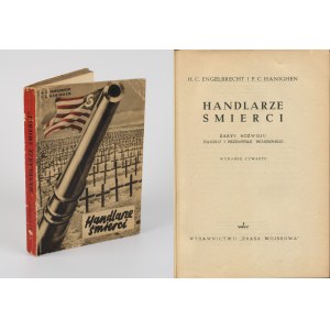 ENGELBRECHT H. C., HANIGHEN F. C. - Handlarze śmierci. Zarys rozwoju handlu i przemysłu wojennego [1950] [okł. Mieczysław Berman]