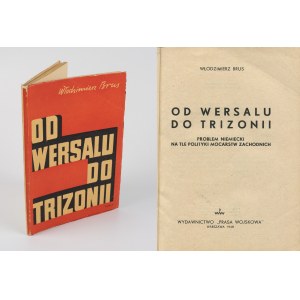 BRUS Włodzimierz - Od Wersalu do Trizonii. Problem niemiecki na tle polityki mocarstw zachodnich [1948] [okł. Mieczysław Berman]