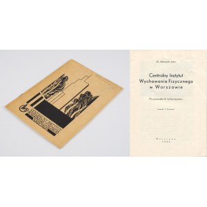 KELUS Aleksander - Centralny Instytut Wychowania Fizycznego w Warszawie. Przewodnik Informator [1933] [AUTOGRAF I DEDYKACJA]