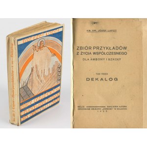 ŁAPOT Józef ks. - Zbiór przykładów z życia współczesnego dla ambony i szkoły. Tom trzeci. Dekalog [1935]