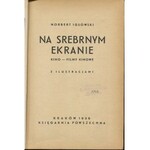 IGŁOWSKI Norbert - Na srebrnym ekranie. Kino - filmy kinowe [1938] [okł. Józef Ratzko]