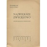 ZALESKI Stanisław - Największe zwycięstwo. Opowiadania sportowe [1933] [Atelier Girs-Barcz]